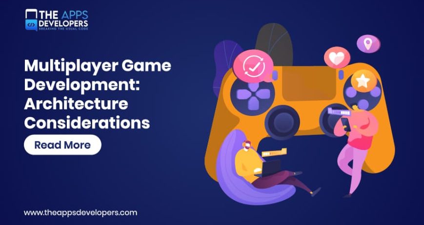 multiplayer game development architecture