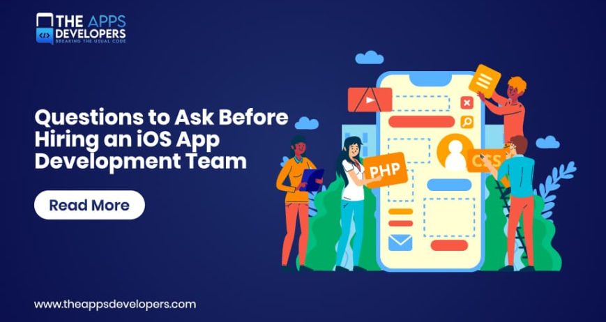 Questions to ask before hiring an iOS app development team