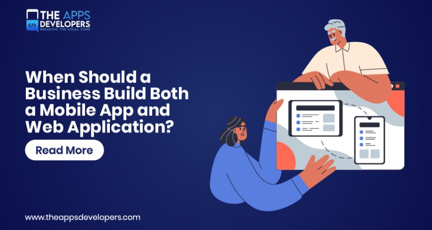 Mobile app and web application development for businesses