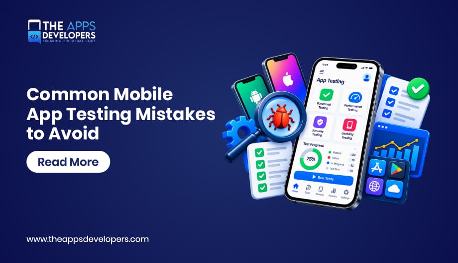 Common Mobile App Testing Mistakes